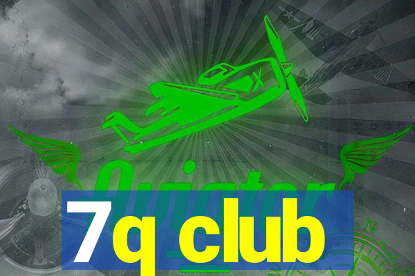 7q club