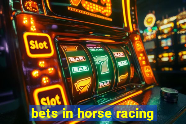 bets in horse racing