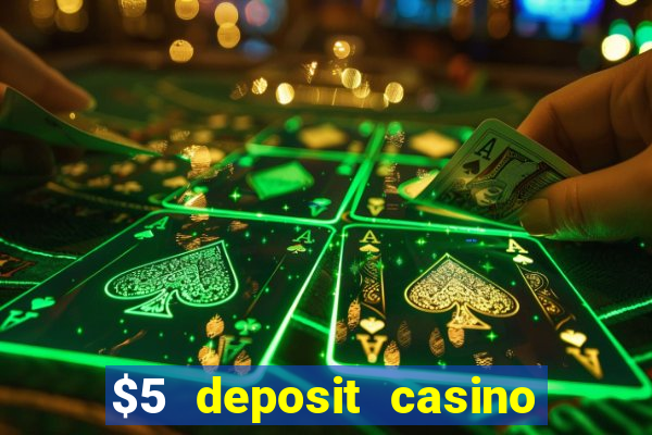 $5 deposit casino 2022 nz