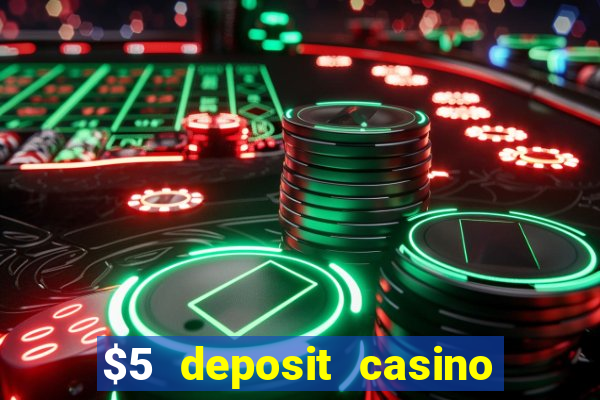 $5 deposit casino 2022 nz