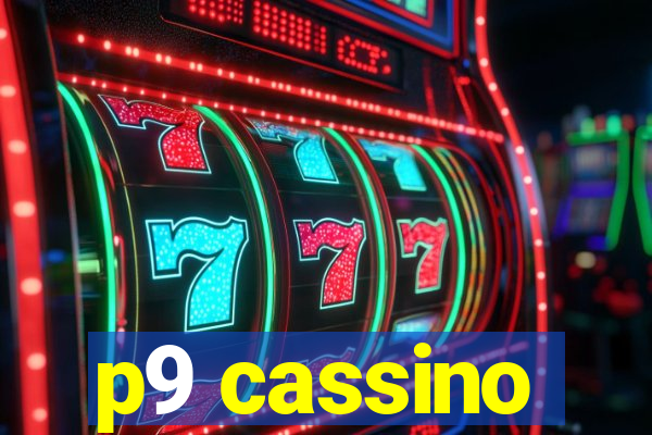 p9 cassino