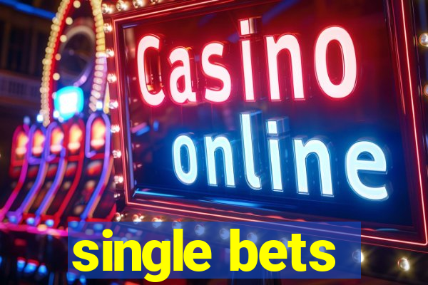 single bets