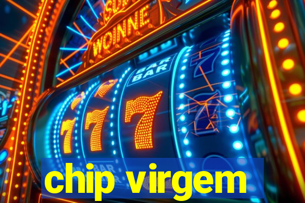 chip virgem