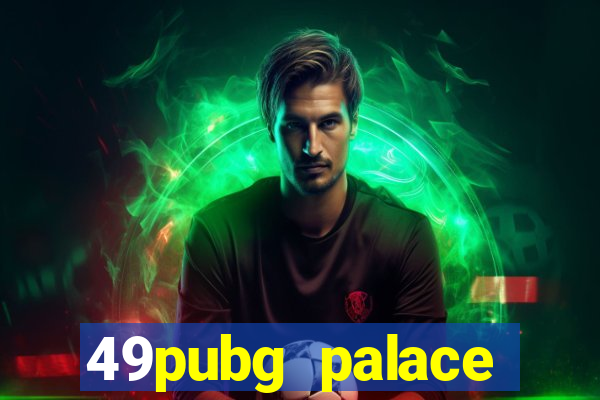 49pubg palace sports slots