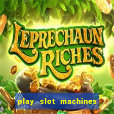 play slot machines online for real money