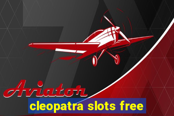 cleopatra slots free