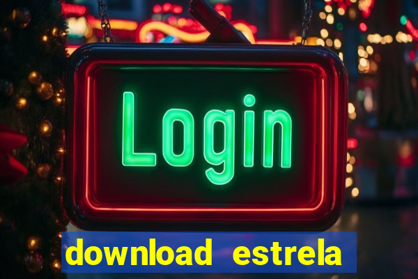 download estrela bet apk