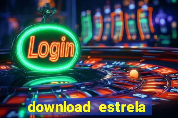 download estrela bet apk