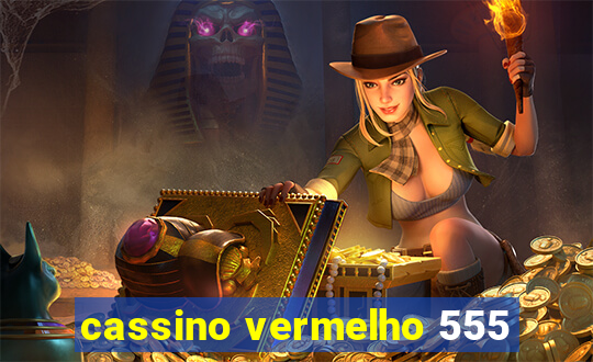 cassino vermelho 555