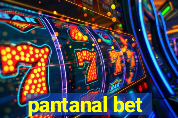 pantanal bet