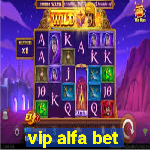 vip alfa bet