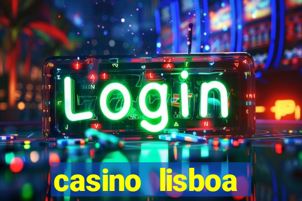 casino lisboa lisbon portugal