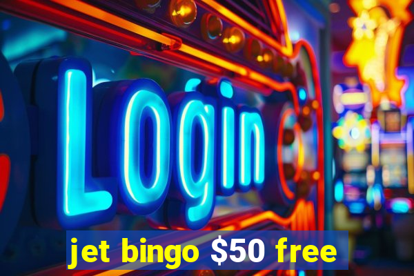 jet bingo $50 free