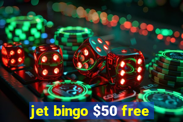 jet bingo $50 free