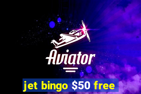 jet bingo $50 free