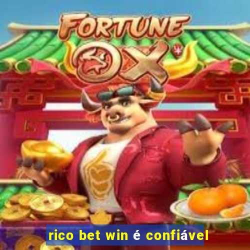 rico bet win é confiável