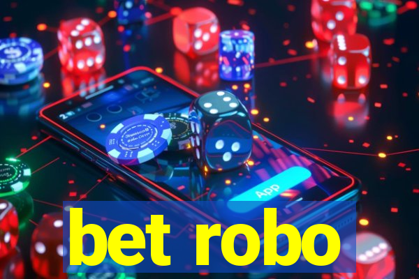 bet robo