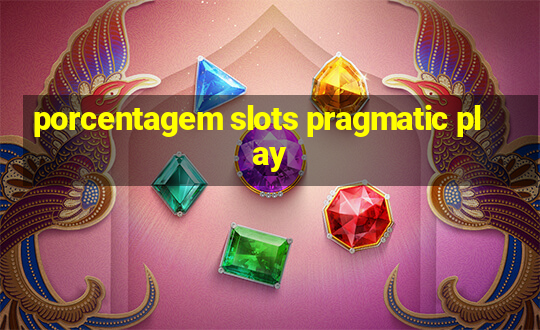 porcentagem slots pragmatic play