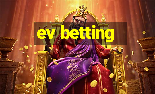 ev betting