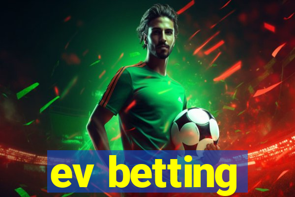 ev betting