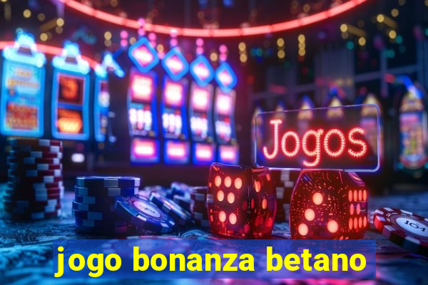 jogo bonanza betano