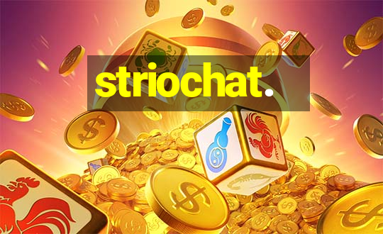 striochat.