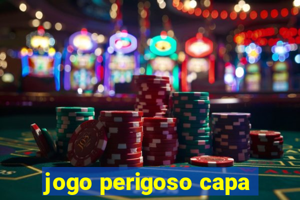 jogo perigoso capa