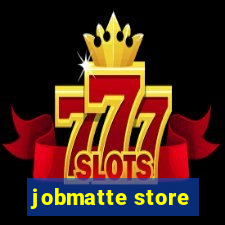 jobmatte store