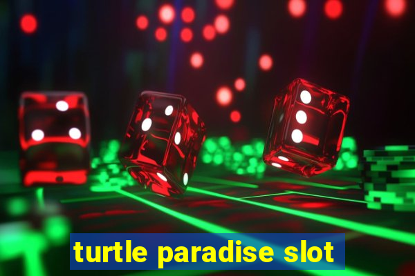 turtle paradise slot