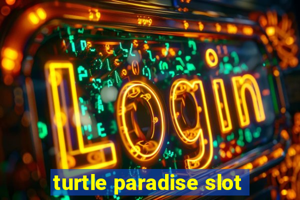 turtle paradise slot