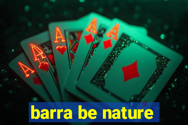 barra be nature