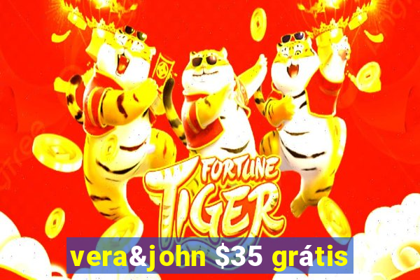 vera&john $35 grátis