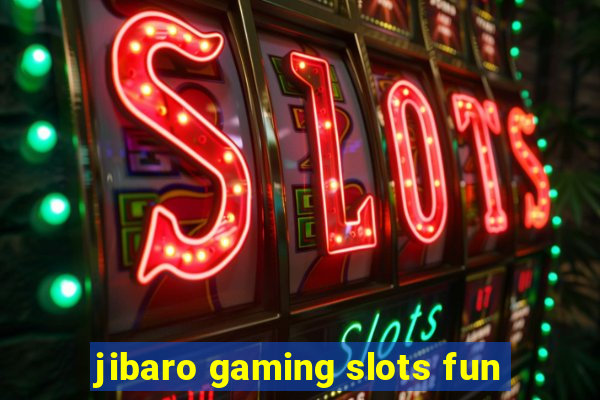 jibaro gaming slots fun