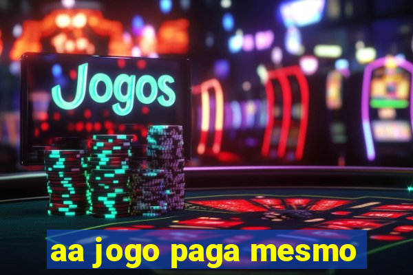 aa jogo paga mesmo