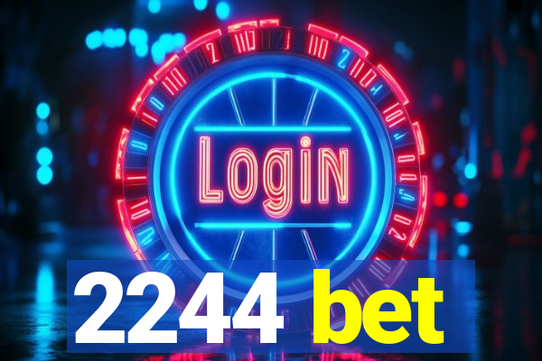 2244 bet