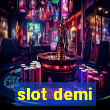 slot demi