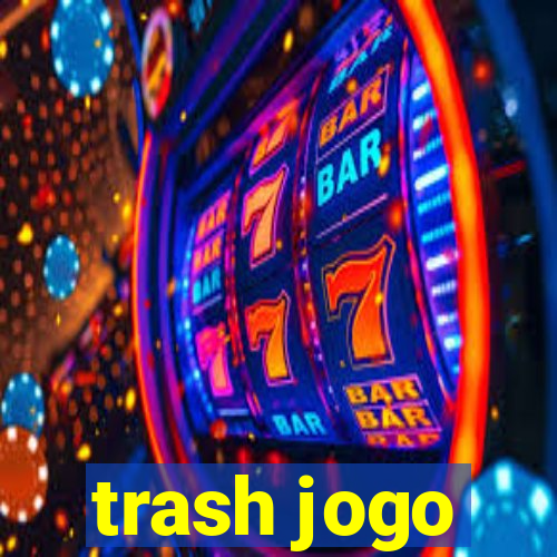 trash jogo