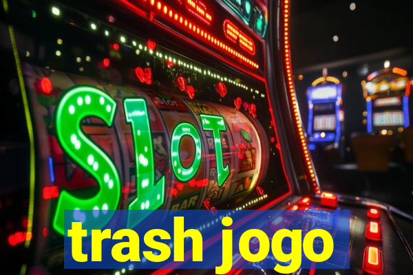 trash jogo