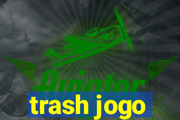 trash jogo