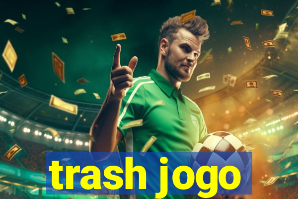 trash jogo