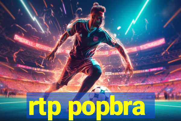 rtp popbra