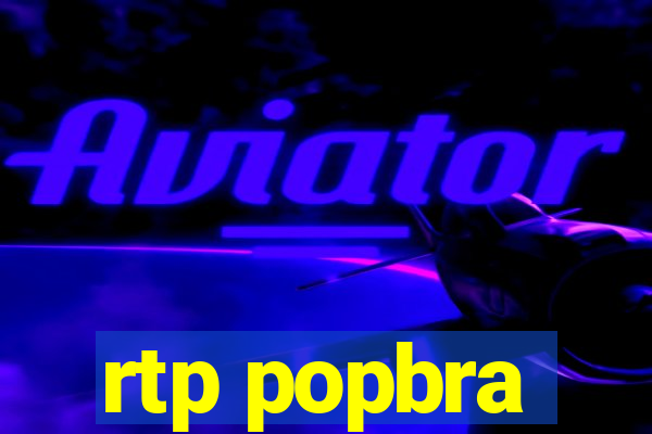 rtp popbra