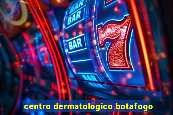 centro dermatologico botafogo