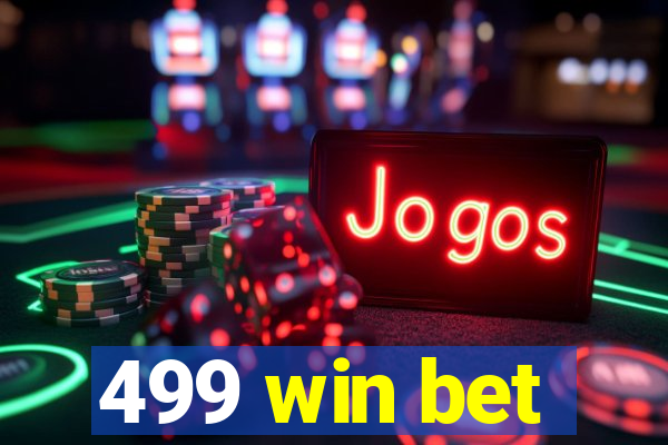 499 win bet