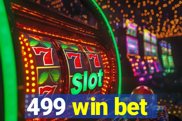 499 win bet