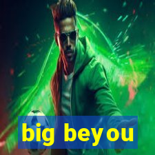 big beyou