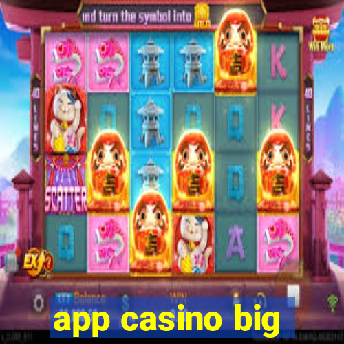 app casino big