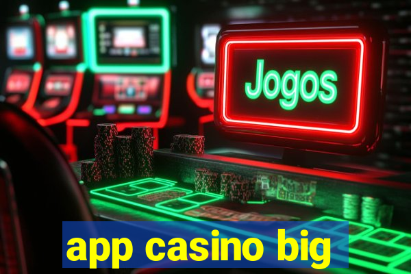 app casino big