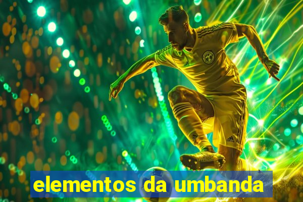 elementos da umbanda