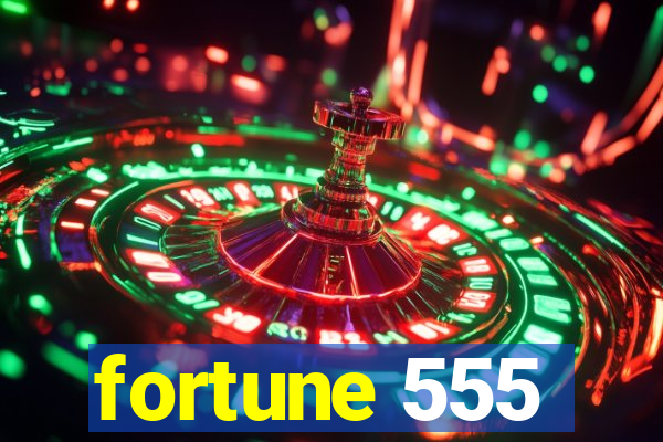 fortune 555